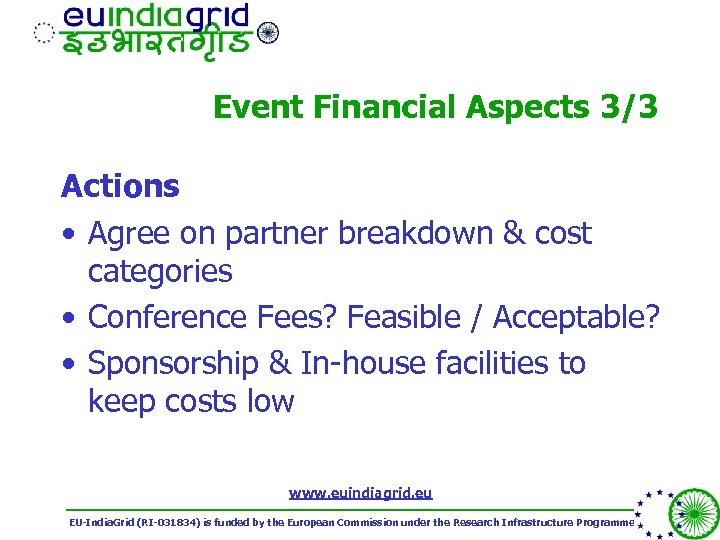 Event Financial Aspects 3/3 Actions • Agree on partner breakdown & cost categories •
