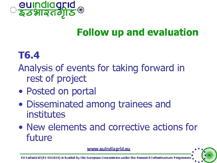 Follow up and evaluation T 6. 4 Analysis of events for taking forward in
