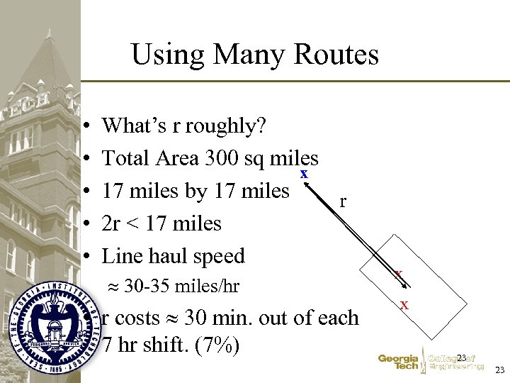 Using Many Routes • • • What’s r roughly? Total Area 300 sq miles