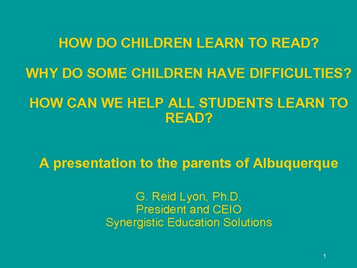 HOW DO CHILDREN LEARN TO READ? WHY DO SOME CHILDREN HAVE DIFFICULTIES? HOW CAN