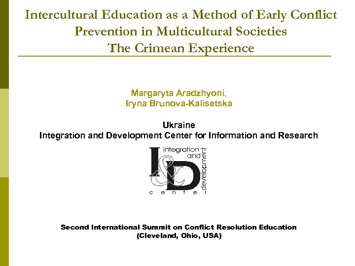 Intercultural Education as a Method of Early Conflict Prevention in Multicultural Societies The Crimean