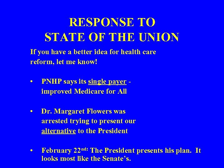 RESPONSE TO STATE OF THE UNION If you have a better idea for health