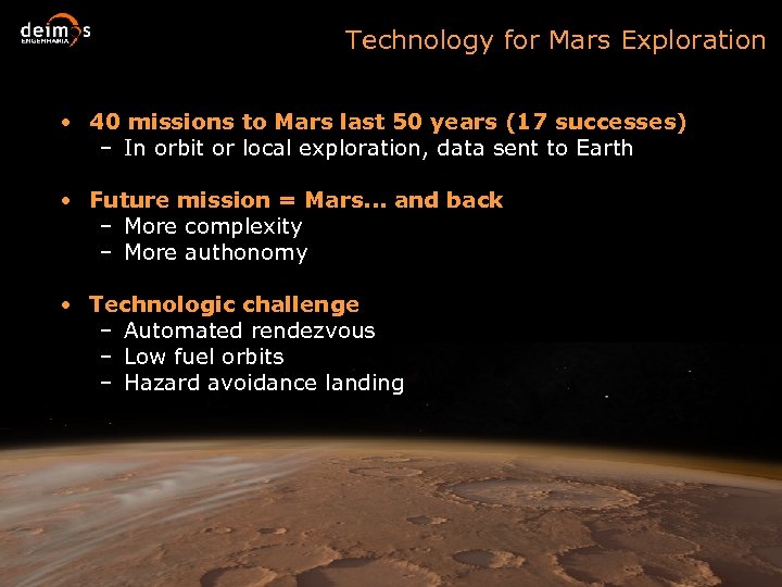 Technology for Mars Exploration • 40 missions to Mars last 50 years (17 successes)
