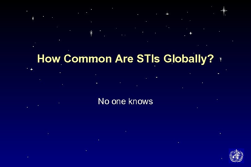 How Common Are STIs Globally? No one knows 
