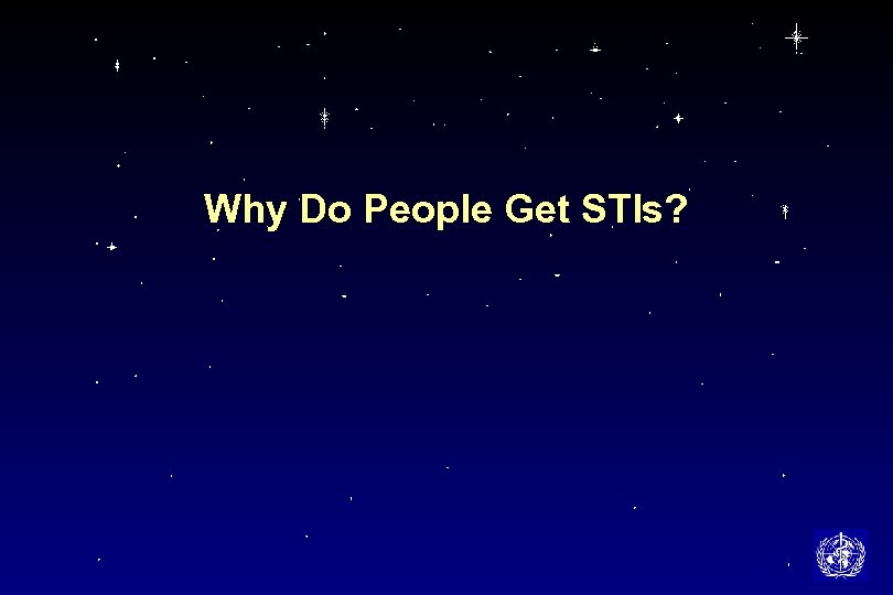 Why Do People Get STIs? 
