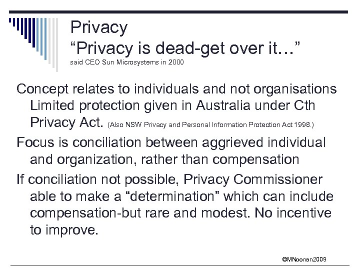 Privacy “Privacy is dead-get over it…” said CEO Sun Microsystems in 2000 Concept relates