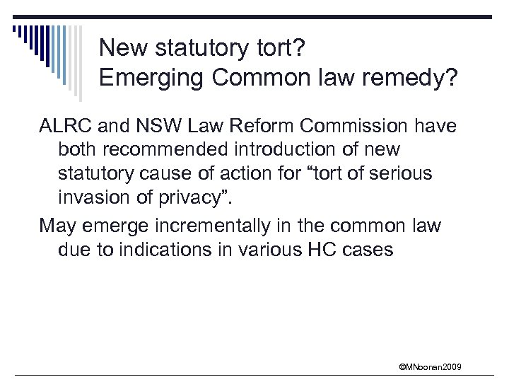 New statutory tort? Emerging Common law remedy? ALRC and NSW Law Reform Commission have