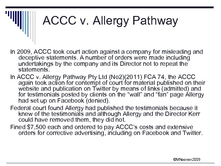 ACCC v. Allergy Pathway In 2009, ACCC took court action against a company for