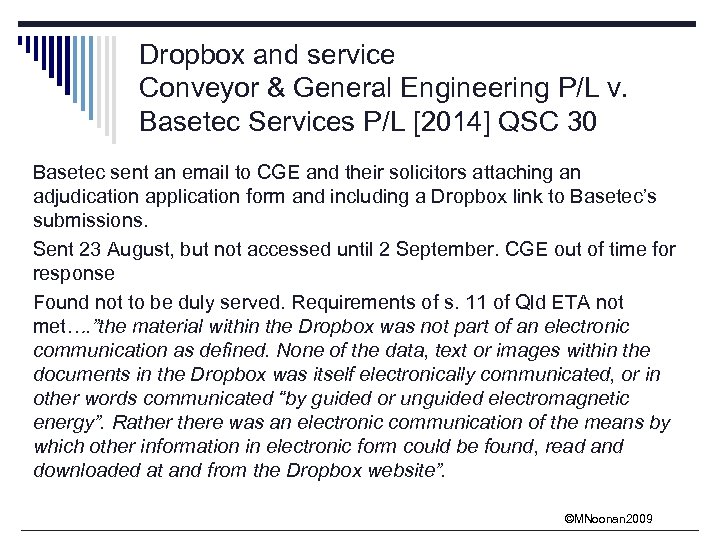 Dropbox and service Conveyor & General Engineering P/L v. Basetec Services P/L [2014] QSC