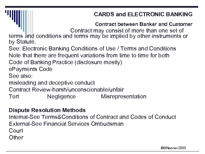 CARDS and ELECTRONIC BANKING Contract between Banker and Customer Contract may consist of more