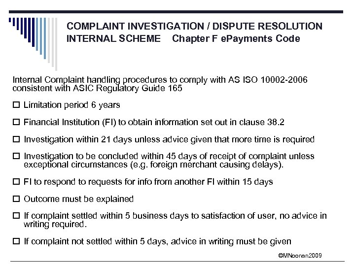 COMPLAINT INVESTIGATION / DISPUTE RESOLUTION INTERNAL SCHEME Chapter F e. Payments Code Internal Complaint