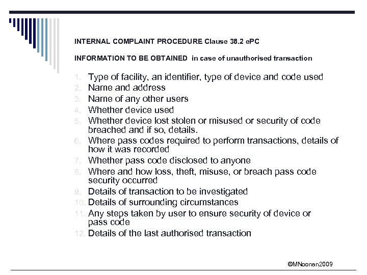 INTERNAL COMPLAINT PROCEDURE Clause 38. 2 e. PC INFORMATION TO BE OBTAINED in case