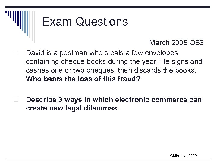 Exam Questions March 2008 QB 3 o David is a postman who steals a