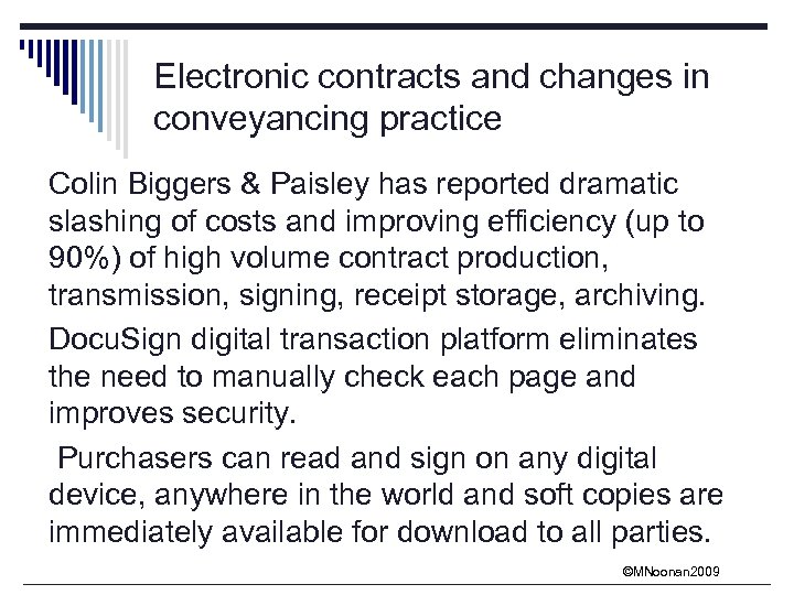 Electronic contracts and changes in conveyancing practice Colin Biggers & Paisley has reported dramatic