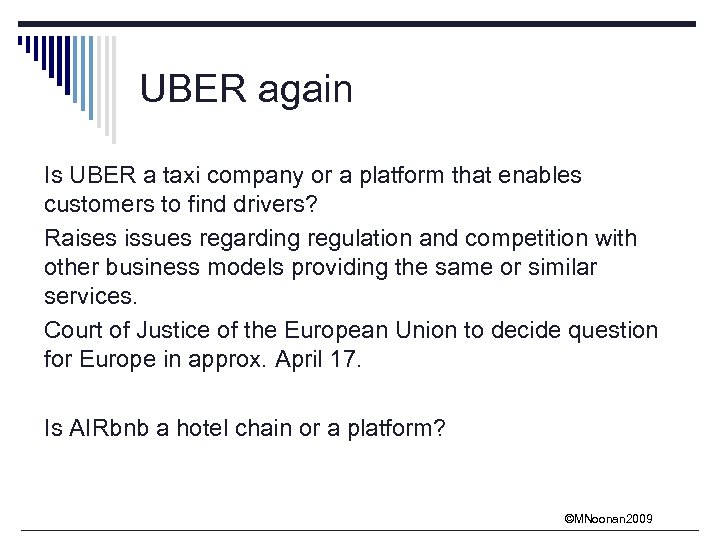 UBER again Is UBER a taxi company or a platform that enables customers to