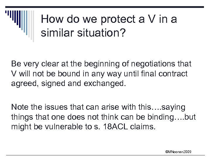 How do we protect a V in a similar situation? Be very clear at