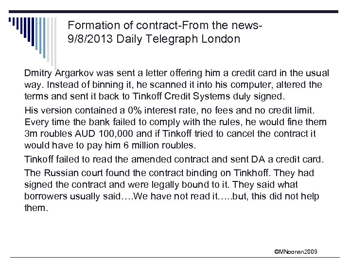 Formation of contract-From the news 9/8/2013 Daily Telegraph London Dmitry Argarkov was sent a