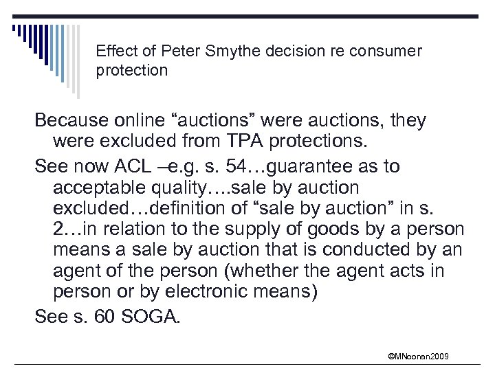 Effect of Peter Smythe decision re consumer protection Because online “auctions” were auctions, they