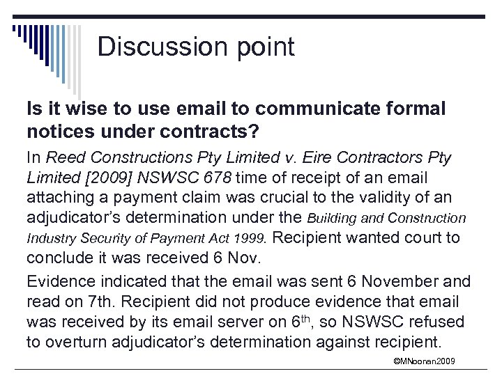 Discussion point Is it wise to use email to communicate formal notices under contracts?