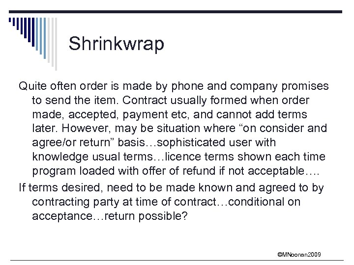 Shrinkwrap Quite often order is made by phone and company promises to send the