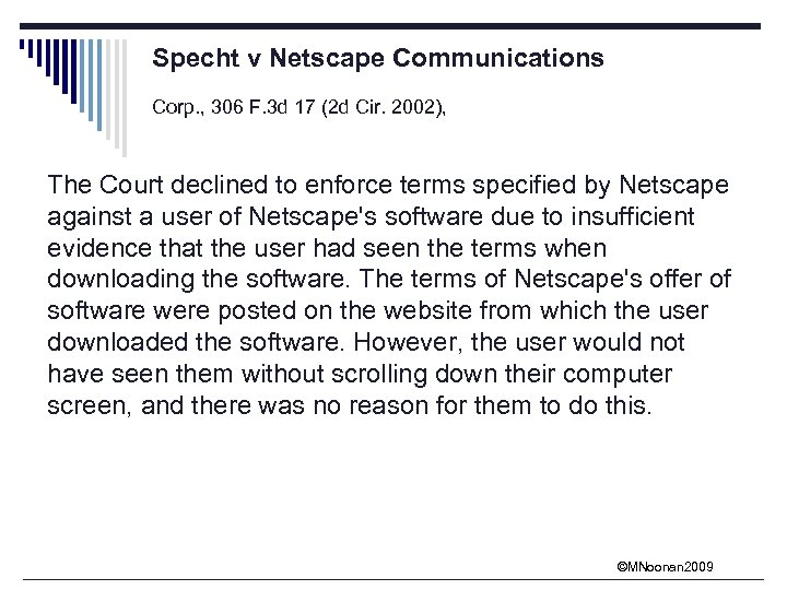 Specht v Netscape Communications Corp. , 306 F. 3 d 17 (2 d Cir.