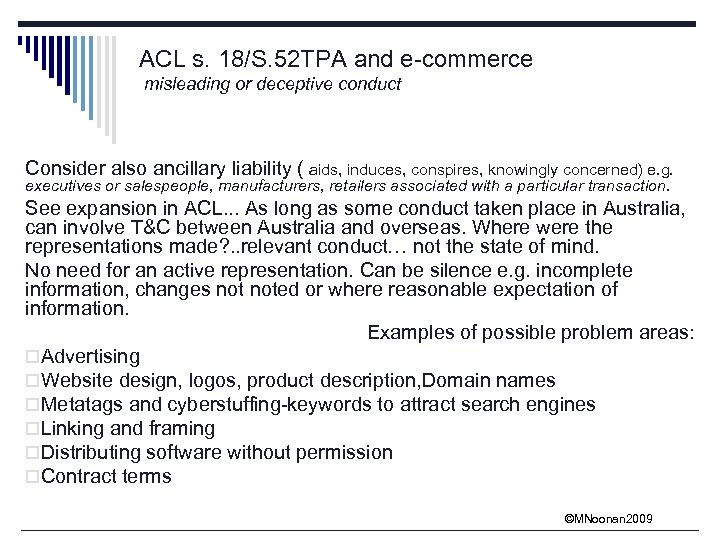 ACL s. 18/S. 52 TPA and e-commerce misleading or deceptive conduct Consider also ancillary