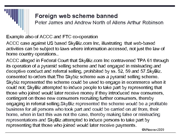 Foreign web scheme banned Peter James and Andrew North of Allens Arthur Robinson Example