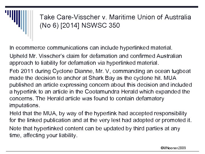 Take Care-Visscher v. Maritime Union of Australia (No 6) [2014] NSWSC 350 In ecommerce