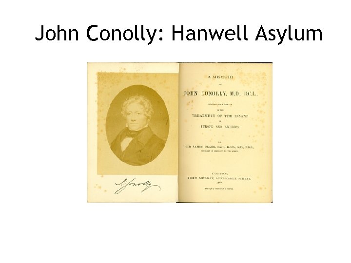 John Conolly: Hanwell Asylum 