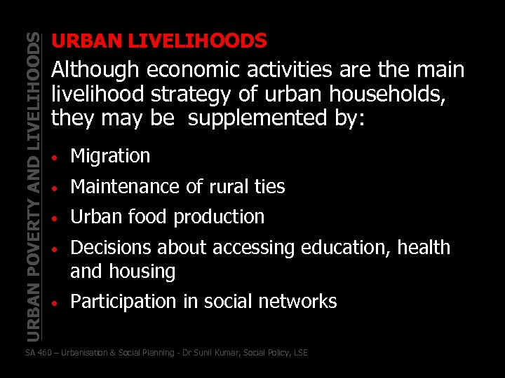 URBAN POVERTY AND LIVELIHOODS URBAN LIVELIHOODS Although economic activities are the main livelihood strategy