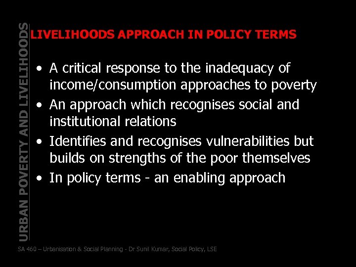 URBAN POVERTY AND LIVELIHOODS APPROACH IN POLICY TERMS • A critical response to the