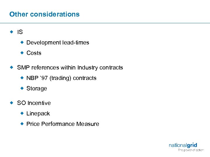 Other considerations ® IS ® Development lead-times ® Costs ® SMP references within Industry