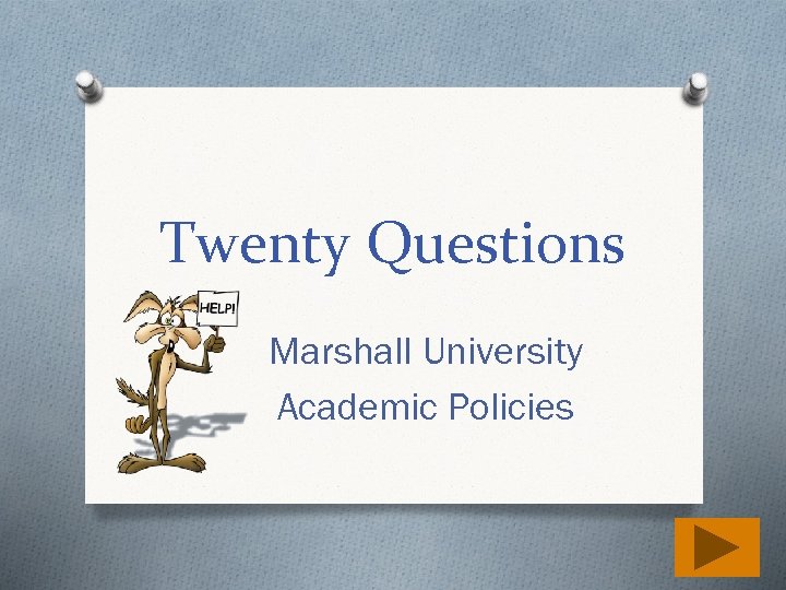 Twenty Questions Marshall University Academic Policies 