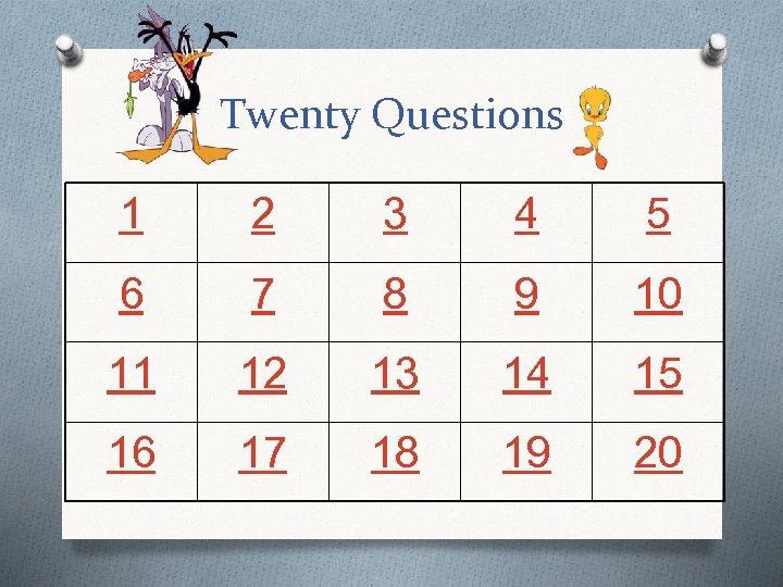 Twenty Questions 1 2 3 4 5 6 7 8 9 10 11 12