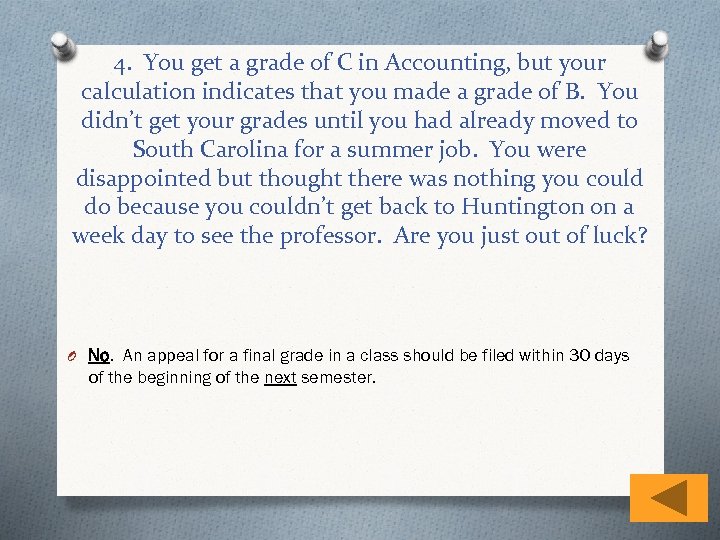 4. You get a grade of C in Accounting, but your calculation indicates that