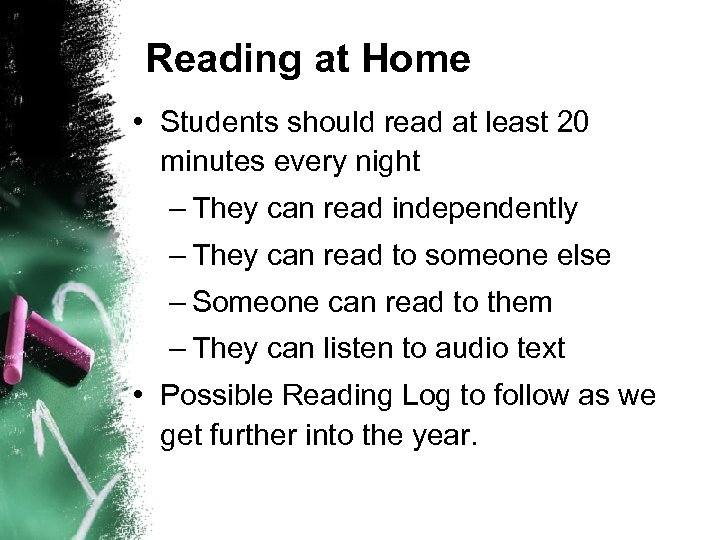 Reading at Home • Students should read at least 20 minutes every night –