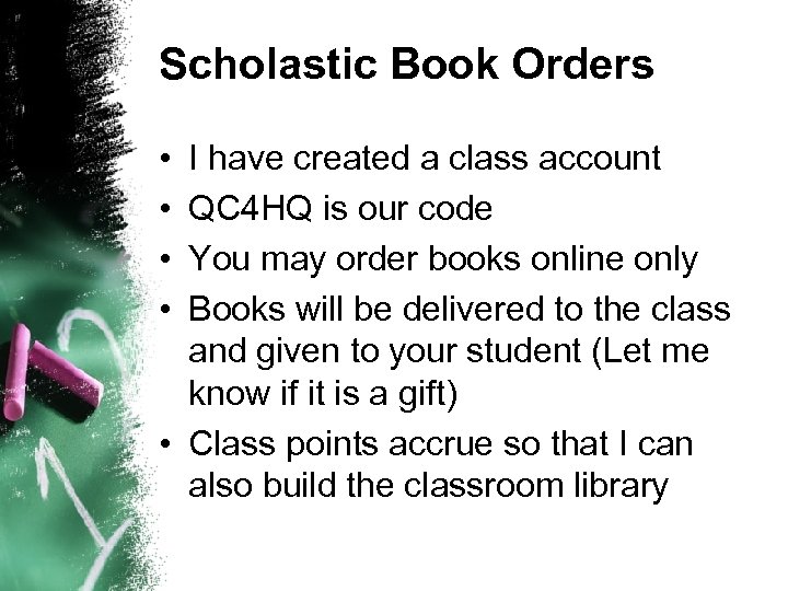 Scholastic Book Orders • • I have created a class account QC 4 HQ