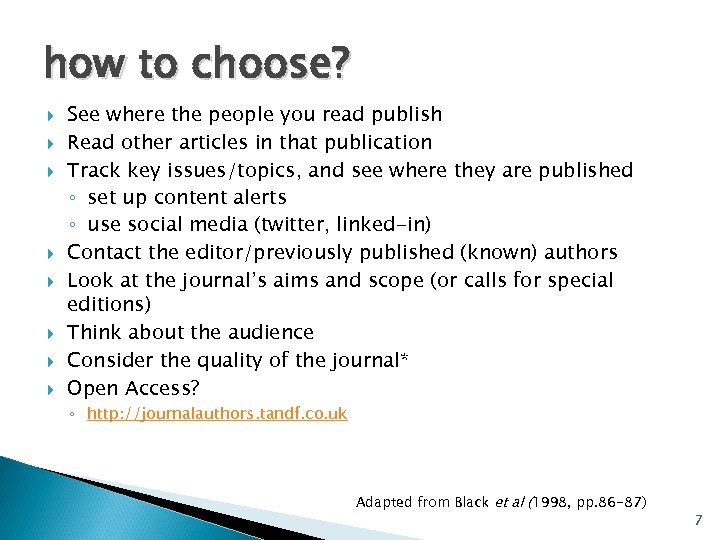how to choose? See where the people you read publish Read other articles in