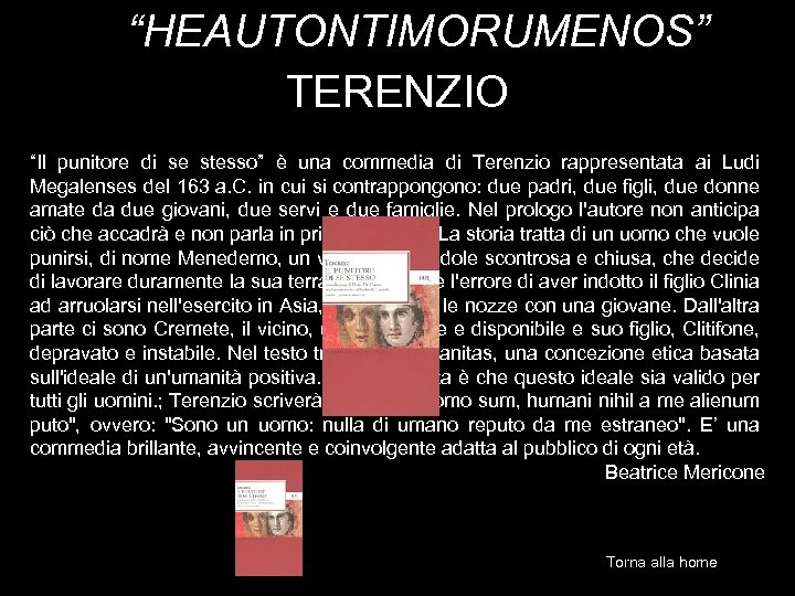 “HEAUTONTIMORUMENOS” TERENZIO “Il punitore di se stesso” è una commedia di Terenzio rappresentata ai