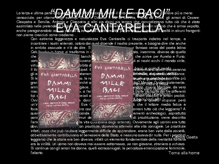 “DAMMI MILLE BACI” EVA CANTARELLA La terza e ultima parte di questa fonte di