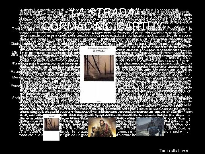 “LA STRADA” CORMAC MC CARTHY La strada è la grande storia di un incondizionato
