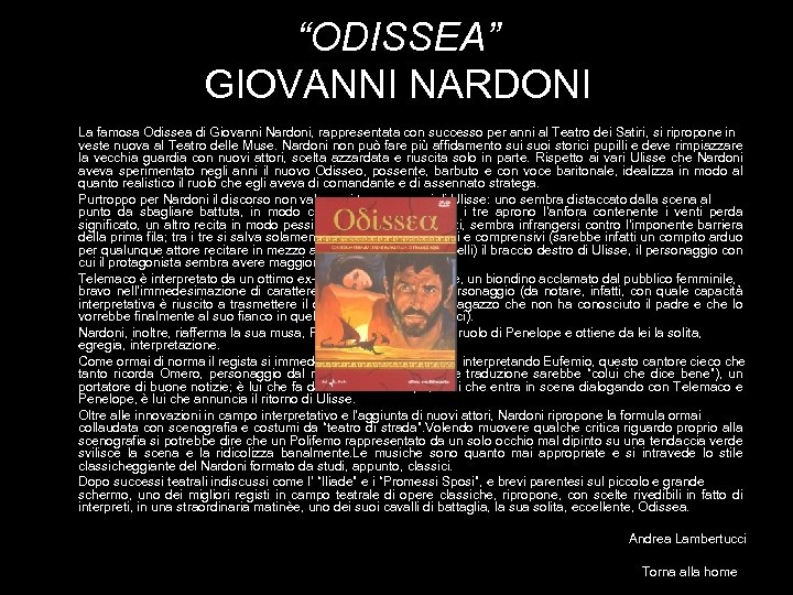 “ODISSEA” GIOVANNI NARDONI La famosa Odissea di Giovanni Nardoni, rappresentata con successo per anni