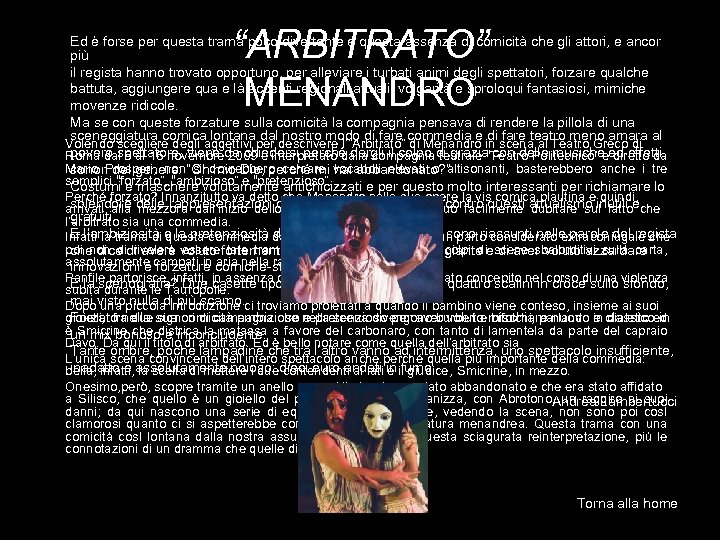 “ARBITRATO” MENANDRO Ed è forse per questa trama poco divertente e questa assenza di