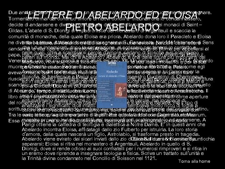 “LETTERE DI ABELARDO ED ELOISA” PIETRO ABELARDO Due anni più tardi fonda a Troyes