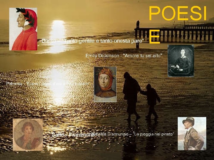 Dante – “Tanto gentile e tanto onesta pare” POESI E Emily Dickinson - “Amore
