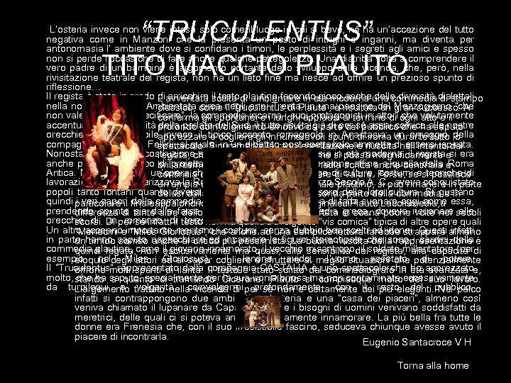 “TRUCULENTUS” TITO MACCIO PLAUTO L’osteria invece non viene intesa solo come il luogo in