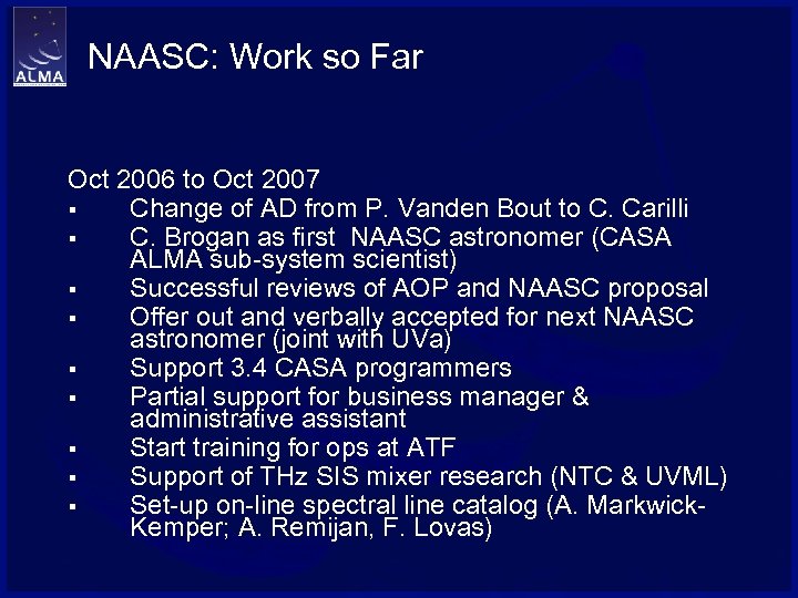 NAASC: Work so Far Oct 2006 to Oct 2007 § Change of AD from