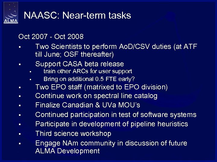 NAASC: Near-term tasks Oct 2007 - Oct 2008 § Two Scientists to perform Ao.