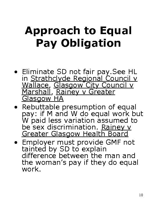 Approach to Equal Pay Obligation • Eliminate SD not fair pay. See HL in
