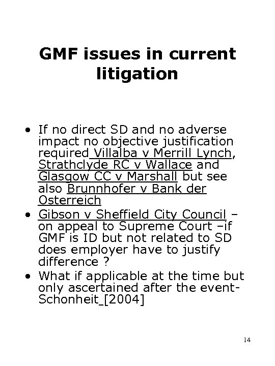 GMF issues in current litigation • If no direct SD and no adverse impact